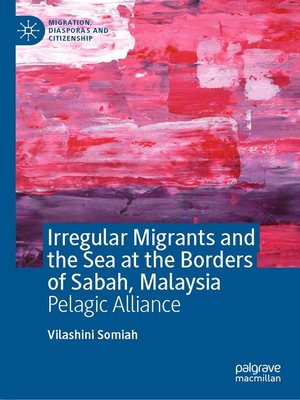 cover image of Irregular Migrants and the Sea at the Borders of Sabah, Malaysia
